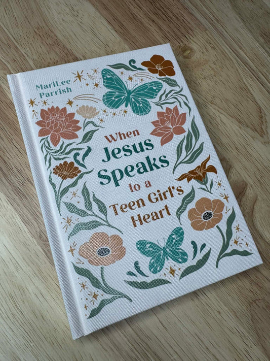 When Jesus Speaks to a Teen Girl's Heart--hardcover