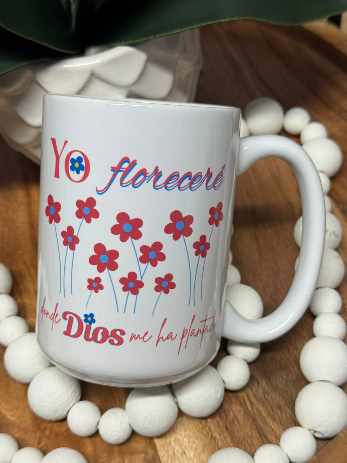 Yo floreceré donde Dios me ha plantado, Taza 15 oz Rosada