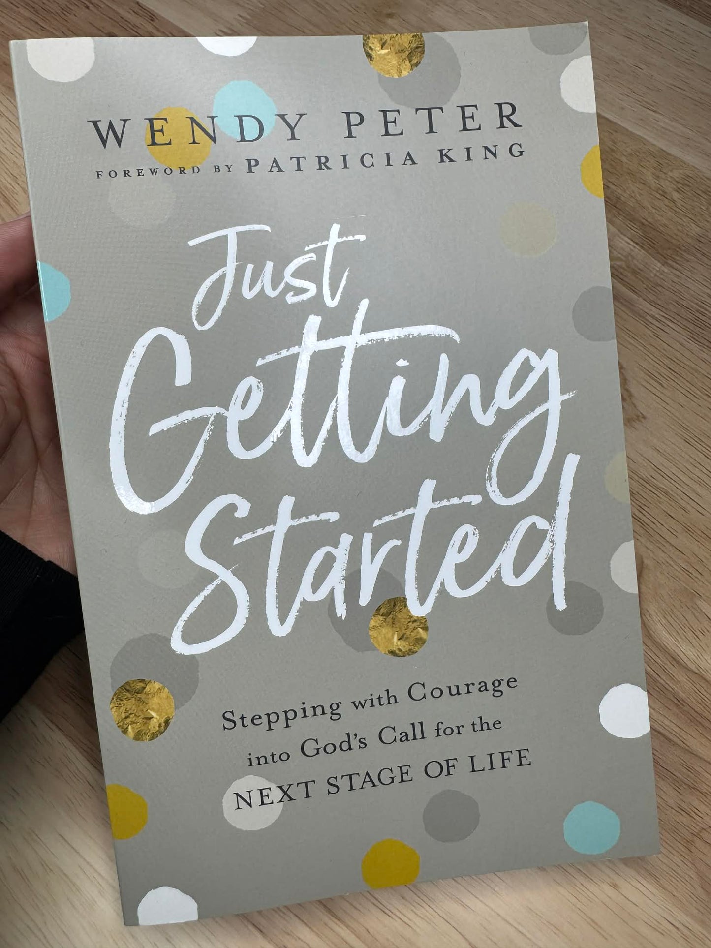 Just Getting Started: Stepping with Courage into God's Call for the Next Stage of Life