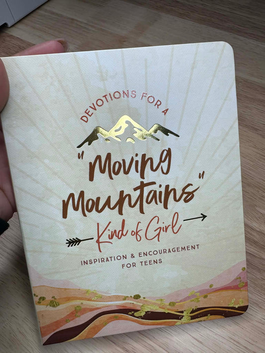 Devotions for a "Moving Mountains" Kind of Girl