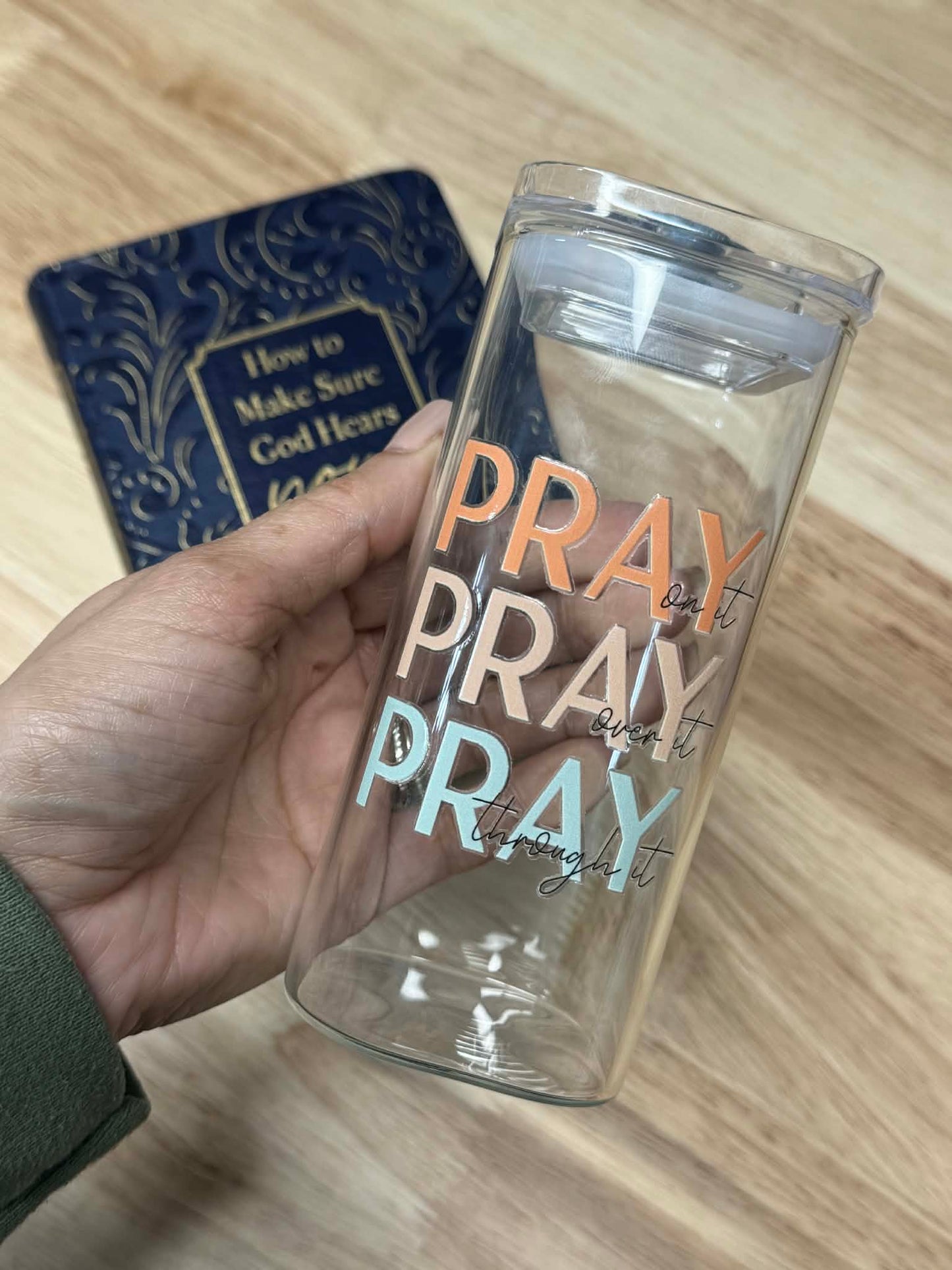 How to Make Sure God Hears Your Prayers * FREE Pray on it glass cup included *