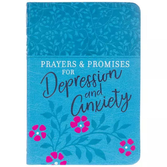 Prayers & Promises for Depression and Anxiety - Devotions and Prayers to Help You Find Daily Freedom, Joy, and Peace that Comes from Trusting God