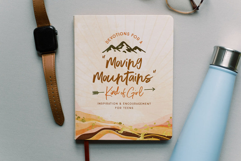 Devotions for a "Moving Mountains" Kind of Girl