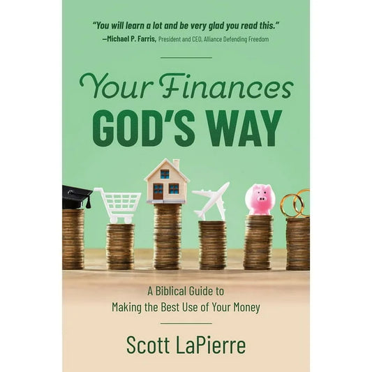 Your Finances God's Way Workbook: A Biblical Guide to Making the Best Use of Your Money