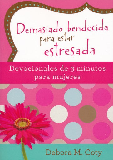 Demasiado bendecida para estar estresada